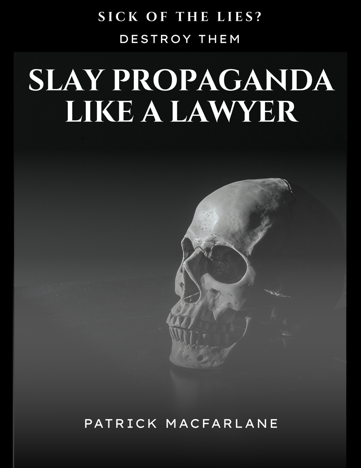 Slay Propaganda Like A Lawyer
